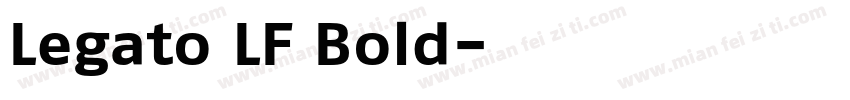 Legato LF Bold字体转换